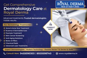 Get Comprehensive Dermatology Care at Royal Derma